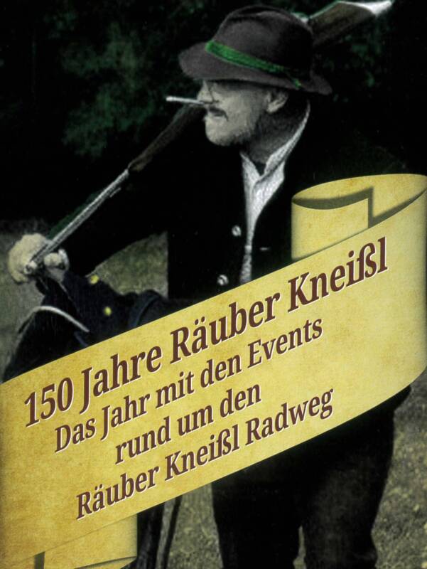 150 Jahre Räuber Kneißl - das Jubiläumsjahr der WestAllianz
