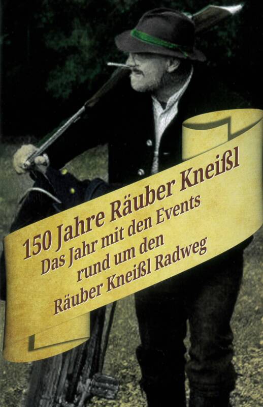 150 Jahre Räuber Kneißl - das Jubiläumsjahr der WestAllianz