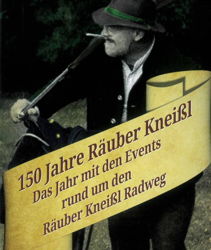 150 Jahre Räuber Kneißl - das Jubiläumsjahr der WestAllianz